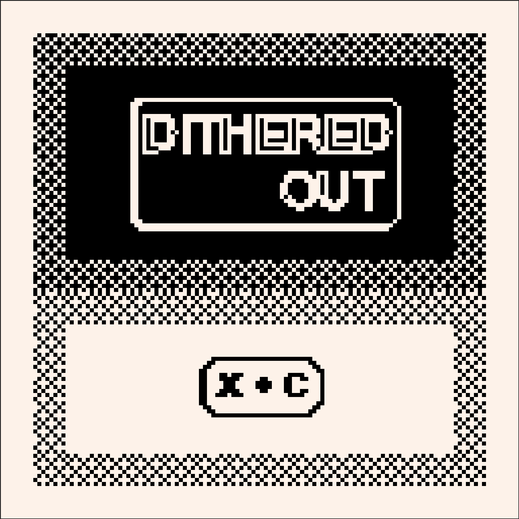 The black-and-white menu screen for dithered out.